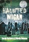 Haunted Wigan by Sarah Carberry