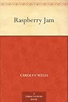 Raspberry Jam by Carolyn Wells