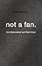 not a fan: Vom Bewunderer zum Nachfolger