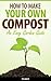 How To Make Your Own Compos...