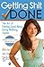 Getting Shit Done: The Art of Feeling Good about Doing Nothing, Faster