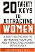 Twenty Keys To Attracting Women by Christopher Ruiz