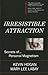 Irresistible Attraction by Kevin Hogan