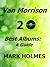 Van Morrison 20 Best Albums by Mark Holmes