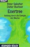 Enertree: Heilung durch die Energie der Bäume Enertree: Heilung durch die Energie der Bäume