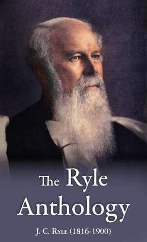 The Ryle Anthology (Chapel Library)