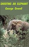 Shooting an Elephant by George Orwell