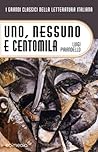 Book cover for Uno, nessuno e centomila (I Grandi Classici della Letteratura Italiana Vol. 21) (Italian Edition)
