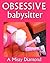 Obsessive Babysitter
