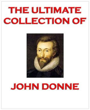 THe Ultimate Collection of... John Donne