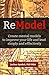 ReModel: Create mental models to improve your life and lead simply and effectively