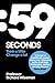 59 Seconds: Think a Little, Change a Lot