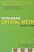 Overcoming Crystal Meth Addiction by Steven J. Lee Overcoming Crystal Meth Addiction by Steven J. Lee