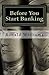 Before You Start Banking