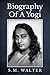 Biography Of A Yogi