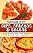 Dips, Spreads & Salsas by Sara Jane Scott