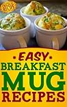 Easy Breakfast Mug Recipes