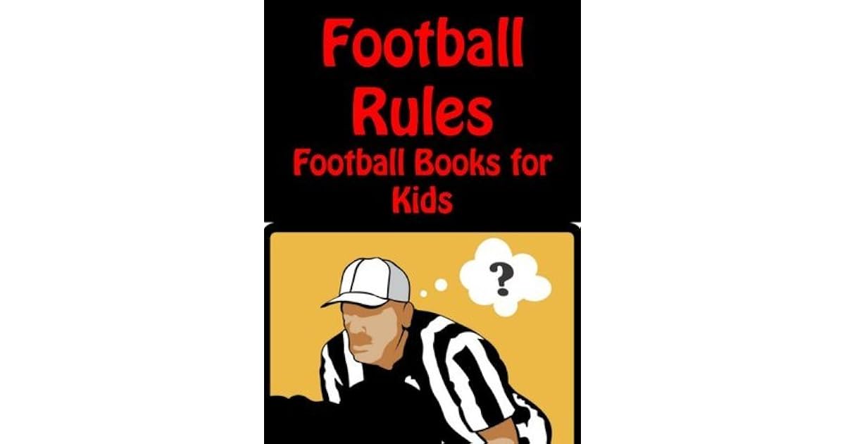 Football Rules Football Books for Kids Interactive Games and Kindle