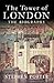 The Tower of London: The Biography