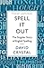 Spell It Out: The singular story of English spelling