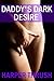 Daddy's Dark Desire