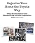 Organize Your Home the Toyota Way - Using the principles of L... by Tim Pate
