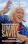 Hows About That Then? - The authorised biography of Sir Jimmy... by Alison Bellamy