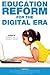 Education Reform for the Digital Era by John E. Chubb