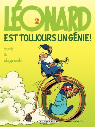 Léonard est toujours un génie ! (Léonard, #2)
