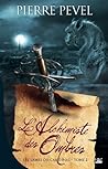 L'Alchimiste des Ombres by Pierre Pevel