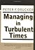 Managing In Turbulent Times: Action Over Analysis—Transform Change into Profitable Opportunities