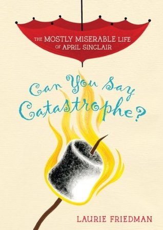 Can You Say Catastrophe By Laurie B Friedman