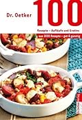 100 Rezepte - Aufläufe und Gratins: aus 1000 Rezepte - gut und günstig