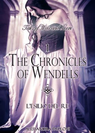 L'esilio del Re (The Chronicles of Wendells)