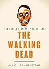 Book cover for The Walking Dead: The Untold History of Television
