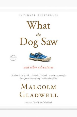 What the Dog Saw: And Other Adventures