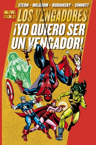 Los Vengadores: ¡Yo quiero ser Vengador! (Marvel Gold Los Poderosos Vengadores, #4)