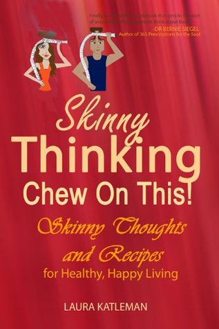 Skinny Thinking Chew On This! (Kindle Edition)