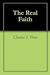 The Real Faith