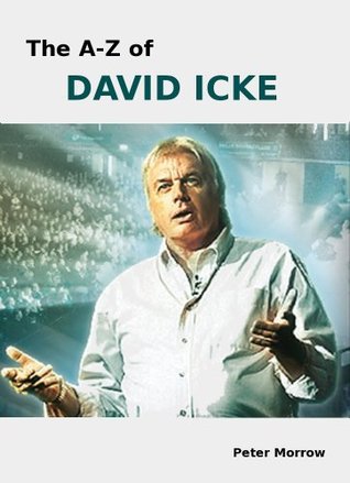 The A-Z of David Icke (Kindle Edition)