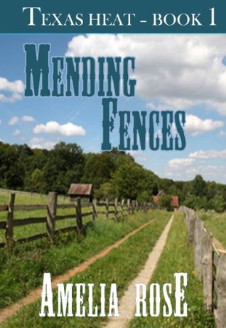 Mending Fences (Texas Heat, #1)