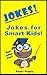 Jokes for Smart Kids by Angel Giggly
