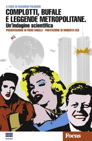 Complotti, bufale e leggende metropolitane. Un'indagine scientifica (Paperback)