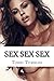 Sex Sex Sex : Erotic Sex St...