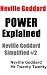 Power Explained - Neville Goddard Simplifed by Neville Goddard