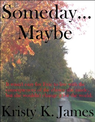 Someday...Maybe (a short story)