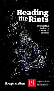 Reading The Riots: Investigating England's summer of disorder (Kindle Edition)