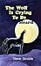 The Wolf Is Crying to Be Heard by Steve Stroble