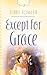 Except For Grace by Terry Fowler