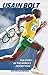 Usain Bolt: The Story of the World's Fastest Man